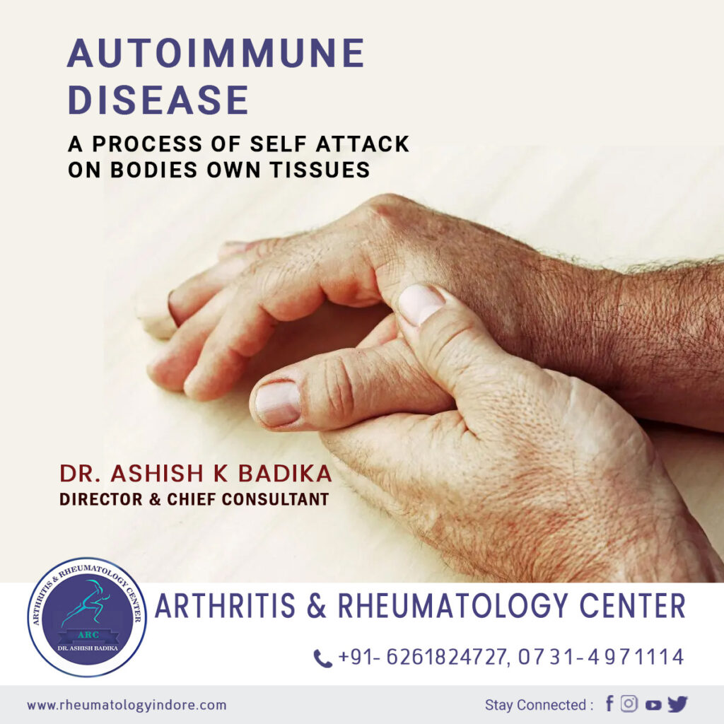 What is Autoimmune Disease? Dr. Ashish Badika, rheumatologyindore.com